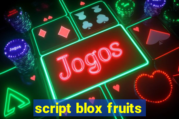 script blox fruits